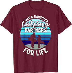 Dad And Daughter Golfing Golf Partners Matching Outfits T-Shirt - T-Shirt | Maroon