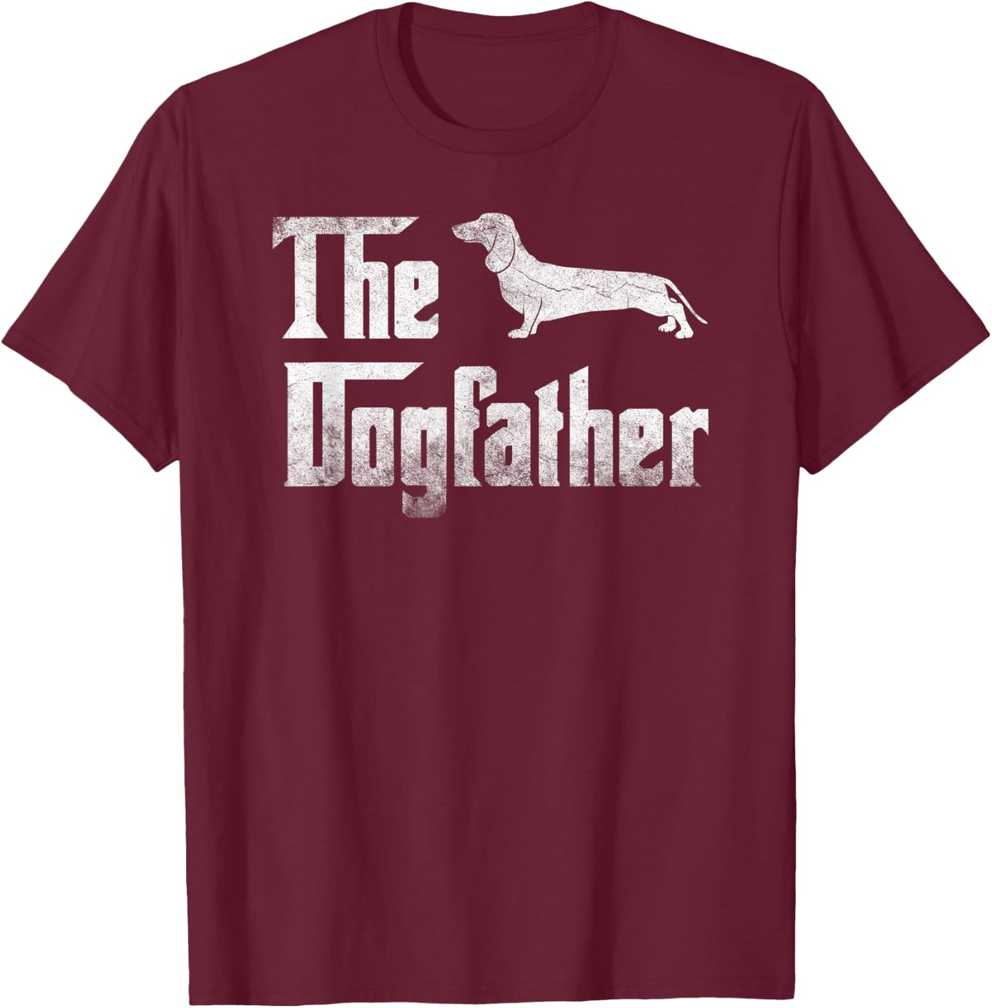Dachshund The Dogfather Funny Father Dog Lover Gift Men T-Shirt - T-Shirt | Maroon