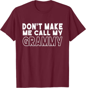 Don't Make Me Call My Grammy Grandma Toddler Mothers Day T-Shirt - T-Shirt | Maroon