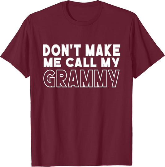 Don't Make Me Call My Grammy Grandma Toddler Mothers Day T-Shirt - T-Shirt | Maroon