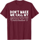 Don't Make Me Call My Grammy Grandma Toddler Mothers Day T-Shirt - T-Shirt | Maroon