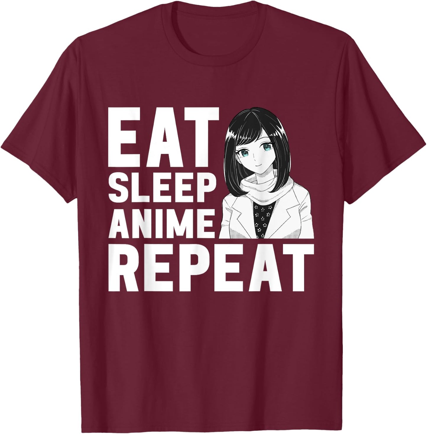 Eat Sleep Anime Repeat Girls Boys Funny Anime Lover T-Shirt - T-Shirt | Maroon