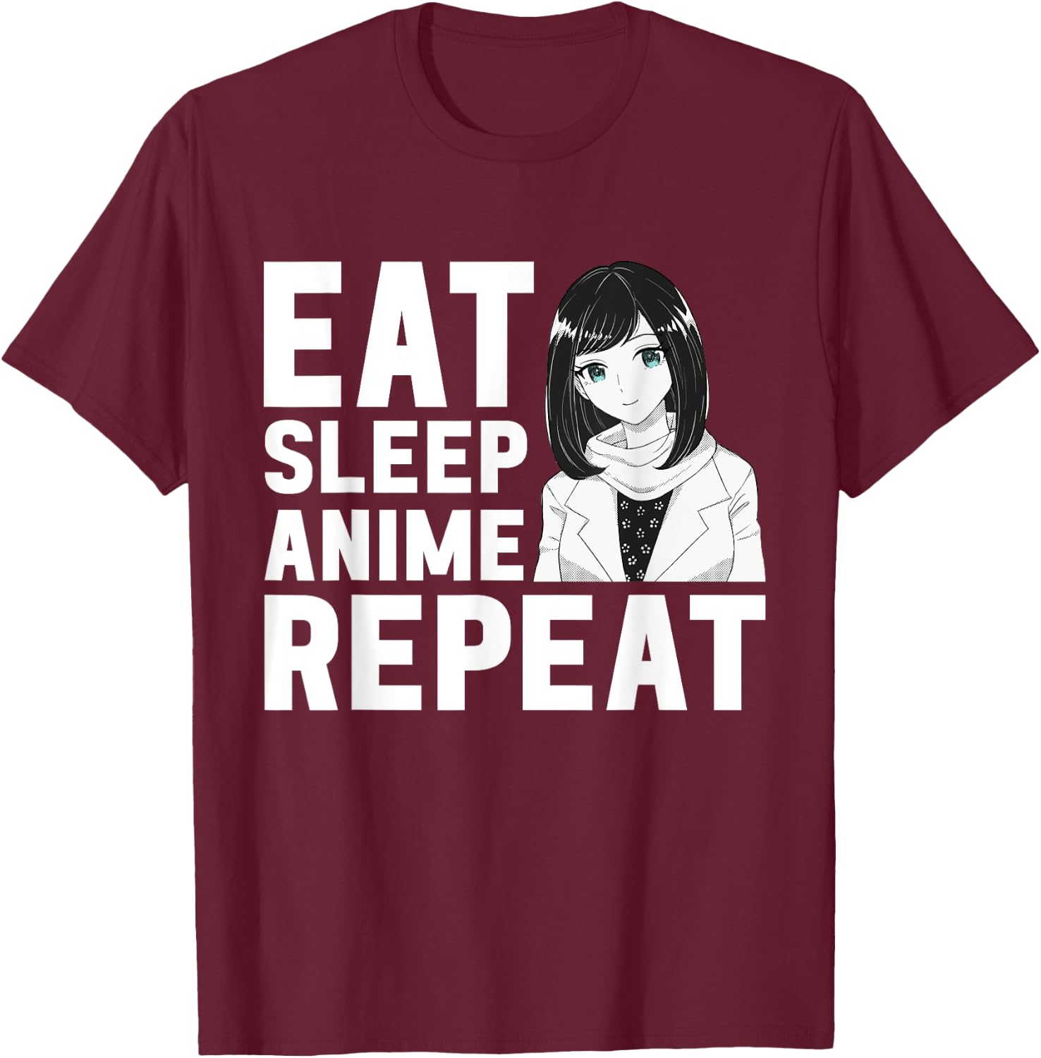 Eat Sleep Anime Repeat Girls Boys Funny Anime Lover T-Shirt - T-Shirt | Maroon