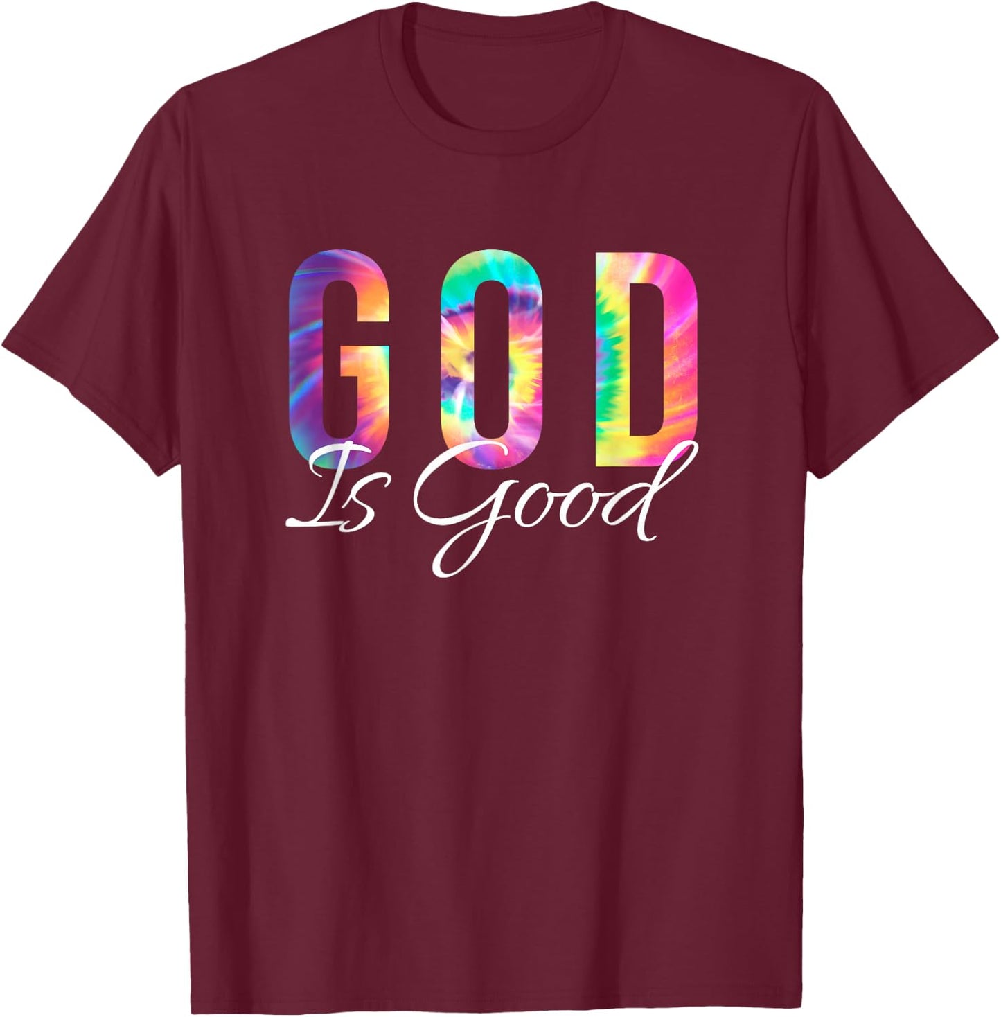 God Is Good Bible Verse Psalm Christian Faith Jesus Tie Dye T-Shirt - T-Shirt | Maroon
