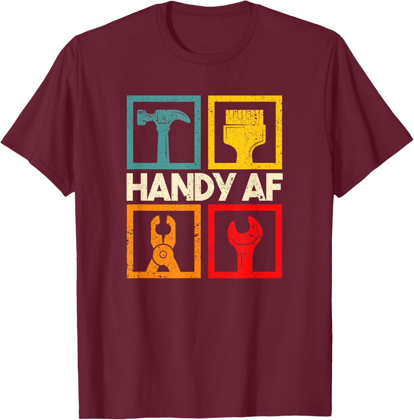 Handy AF Vintage Handyman Woodworking Mechanical Power Tools T-Shirt - T-Shirt | Maroon