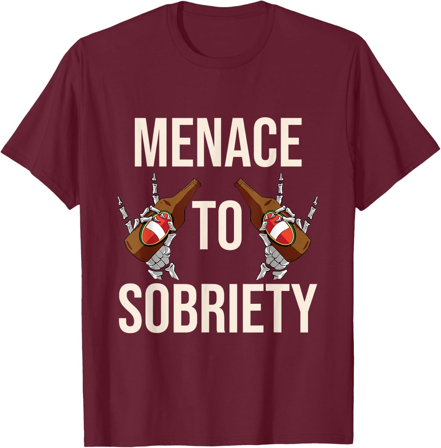 Menace To Sobriety Funny Beer Shirt Drinking T-Shirt - T-Shirt | Maroon