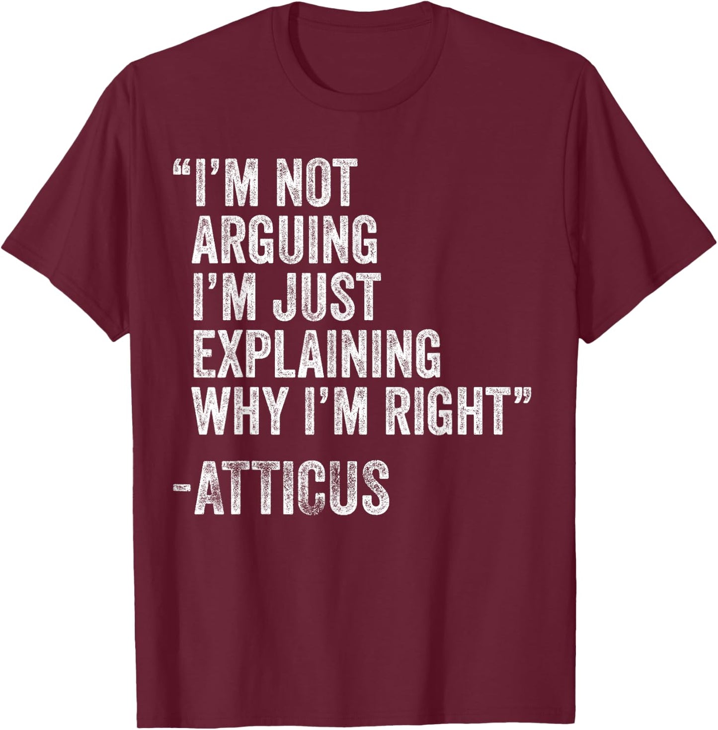 ATTICUS Quote Funny Birthday Custom Name Idea Engineer T-Shirt - T-Shirt | Maroon