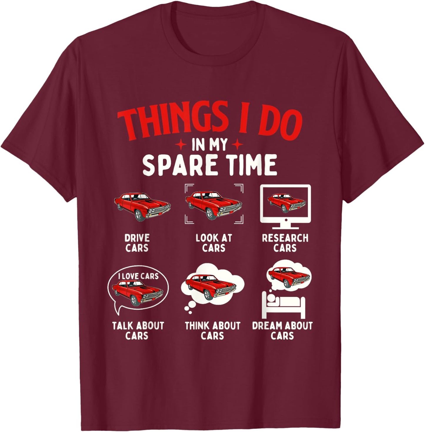 Things I Do In My Spare Time - Car Lover Engine Mechanic T-Shirt - T-Shirt | Maroon