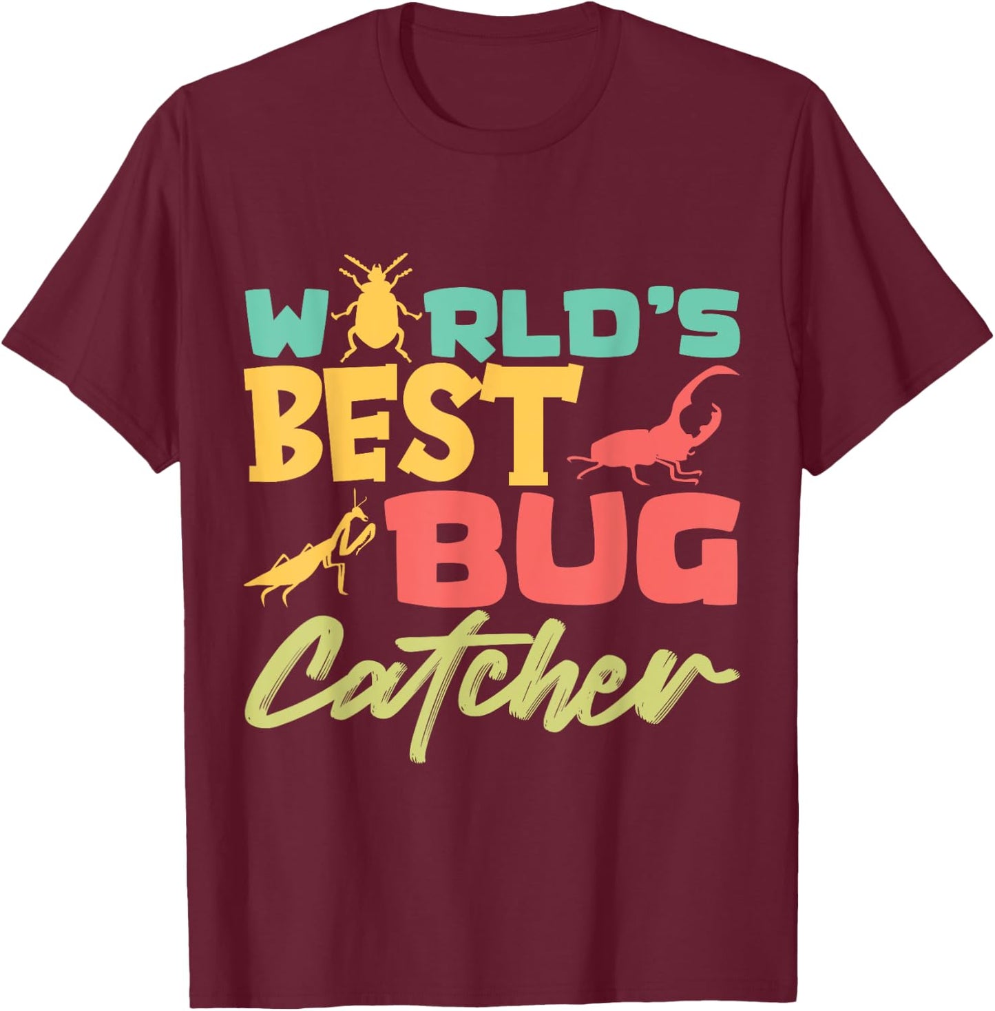 World's best Bug Catcher Entomologist Insects for Boys Girls T-Shirt - T-Shirt | Maroon