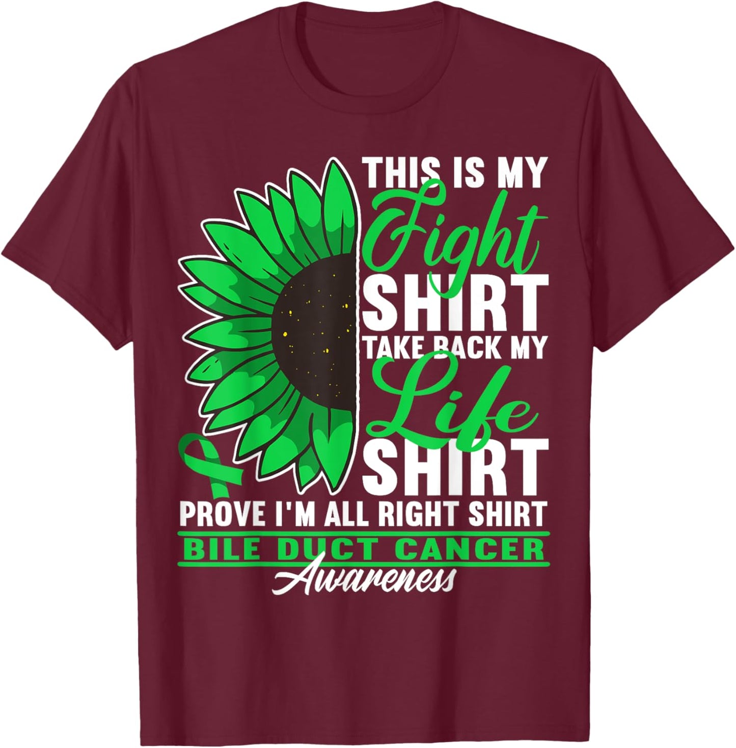 Fight Shirt I Cholangiocarcinoma Bile Duct Cancer T-Shirt - T-Shirt | Maroon