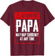 Funny Sleep Father Daddy Papa Sleepy Nap Time T-Shirt - T-Shirt | Maroon