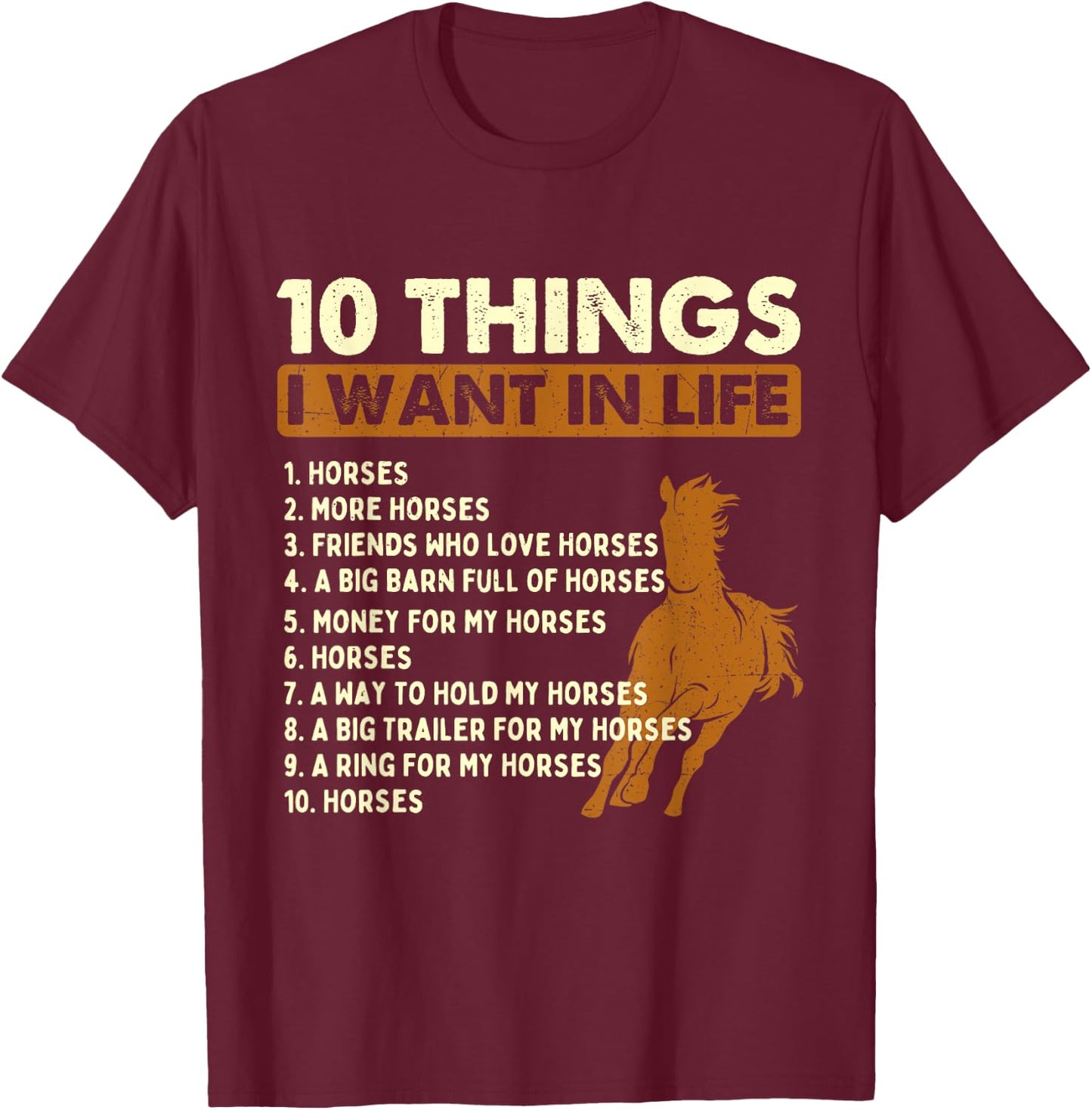 10 Things I Want In Life - Horse Lover Horseman Equestrian T-Shirt - T-Shirt | Maroon