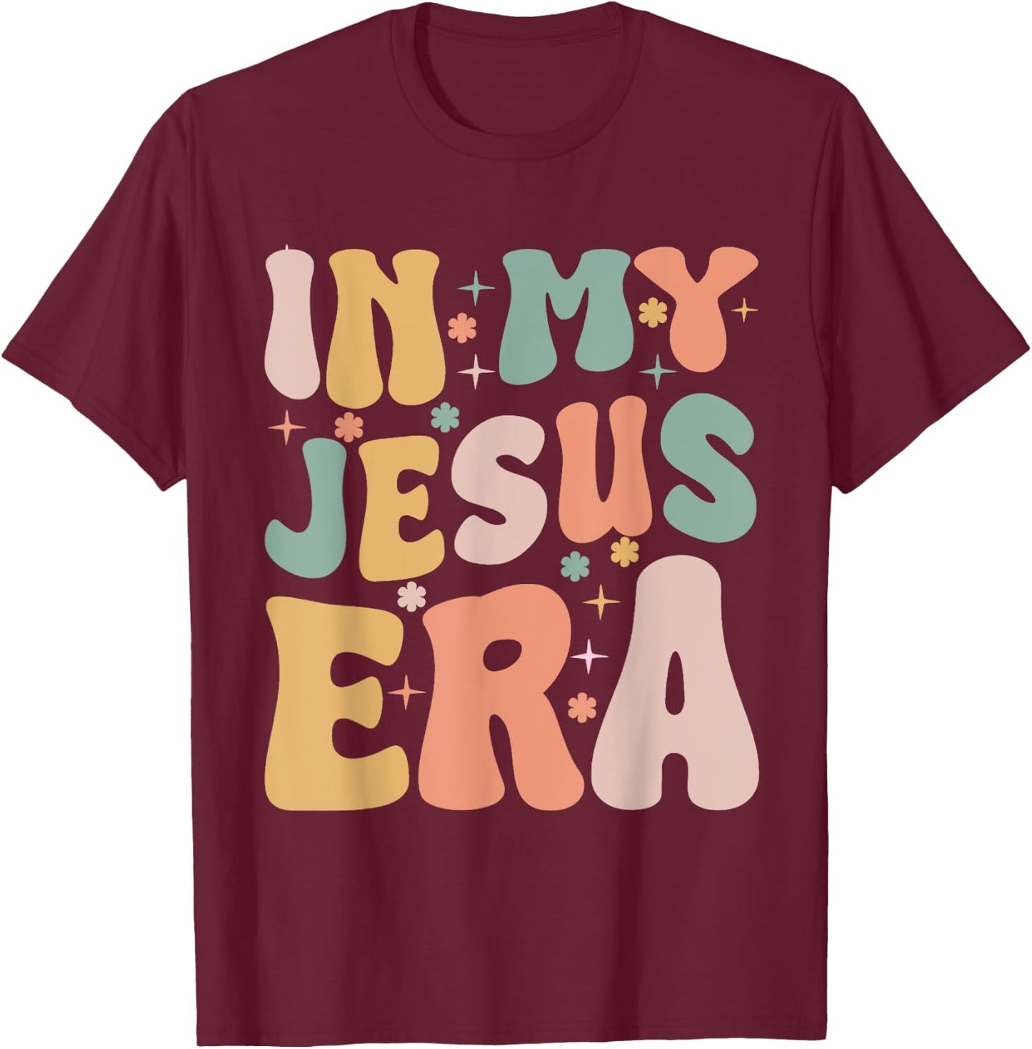 Jesus Era Statement for a Christian T-Shirt - T-Shirt | Maroon