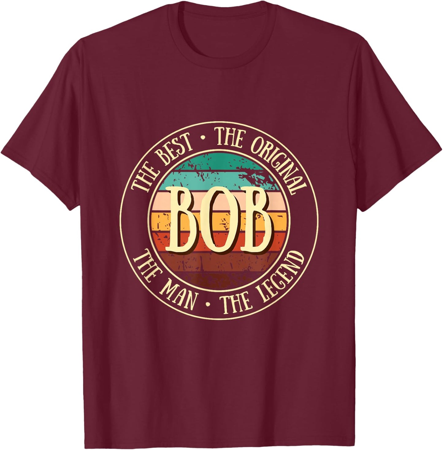 Bob Legend Vintage Gift Funny Name Gifts T-Shirt - T-Shirt | Maroon