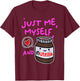 Just Me Myself And Nutella Apparel T-Shirt - T-Shirt | Maroon