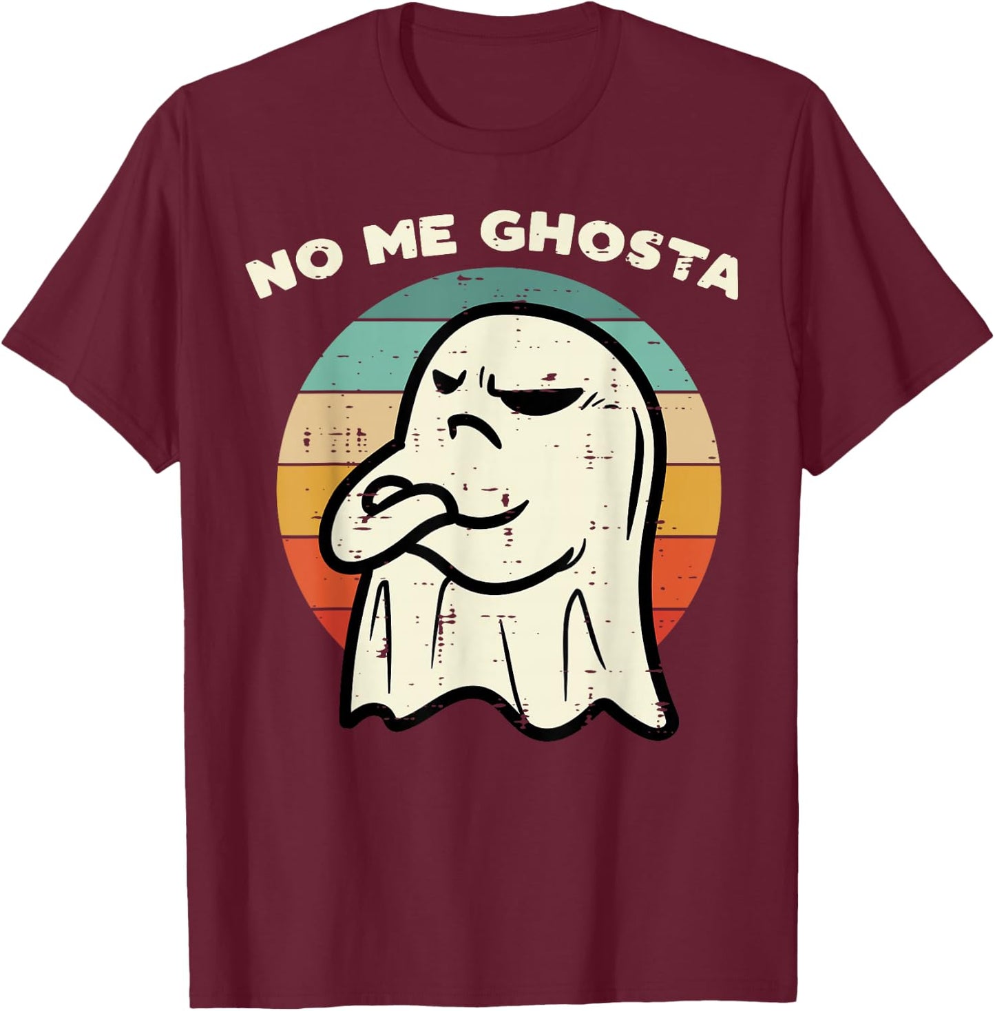 No Me Ghosta Funny Ghost Mexican Halloween Men Women Kids T-Shirt - T-Shirt | Maroon
