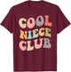 Cool Niece Club- Family Matching graphics T-Shirt - T-Shirt | Maroon