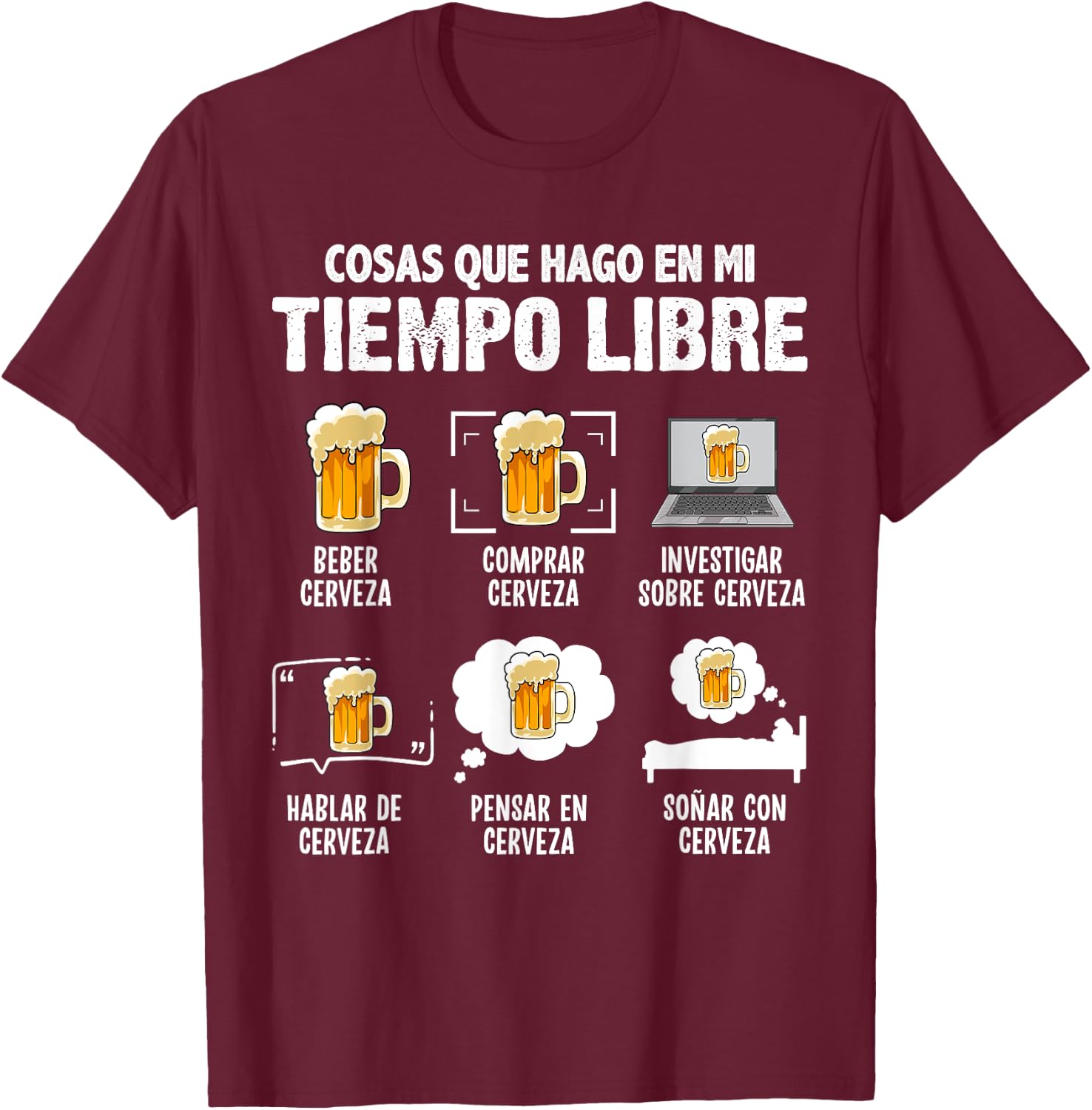 Camiseta Divertida Cerveza Cosas Que Hago Tiempo Libre T-Shirt - T-Shirt | Maroon