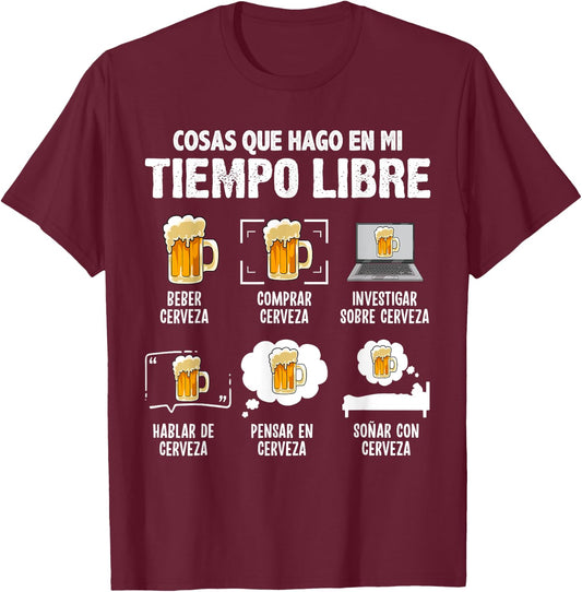 Camiseta Divertida Cerveza Cosas Que Hago Tiempo Libre T-Shirt - T-Shirt | Maroon
