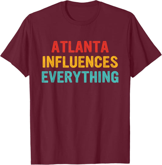 Atlanta Influences Everything Apparel T-Shirt - T-Shirt | Maroon