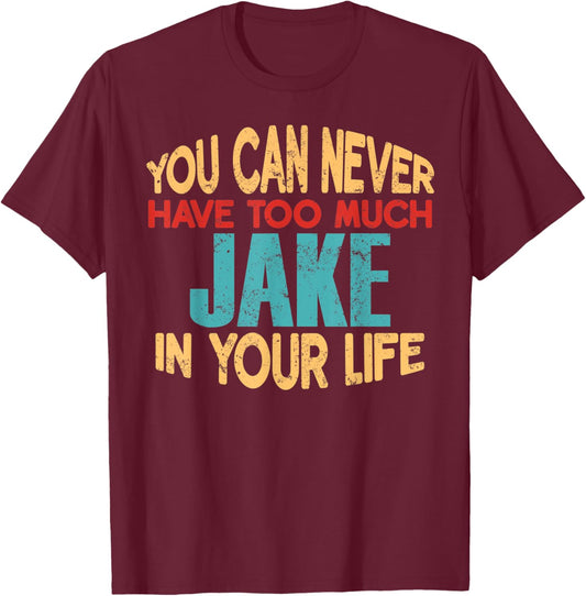 Funny Jake Personalized First Name Joke Item T-Shirt - T-Shirt | Maroon