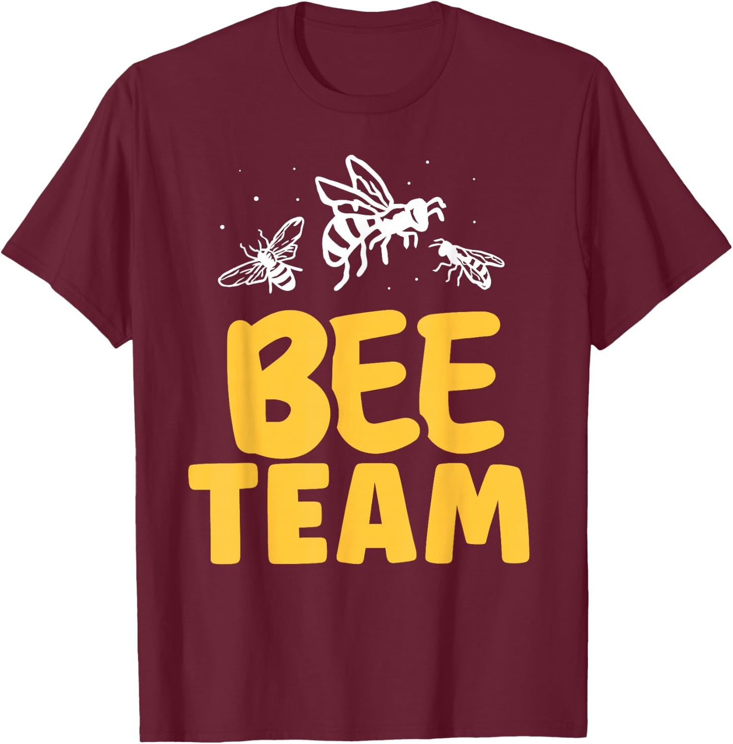 Bee Team Beekeeper Honeybee Bees Hive Bee T-Shirt - T-Shirt | Maroon