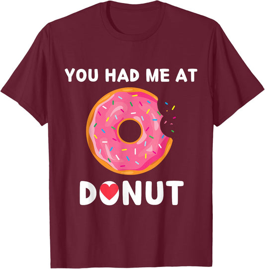 Doughnut You Had Me At Donuts Food Lover T-Shirt - T-Shirt | Maroon