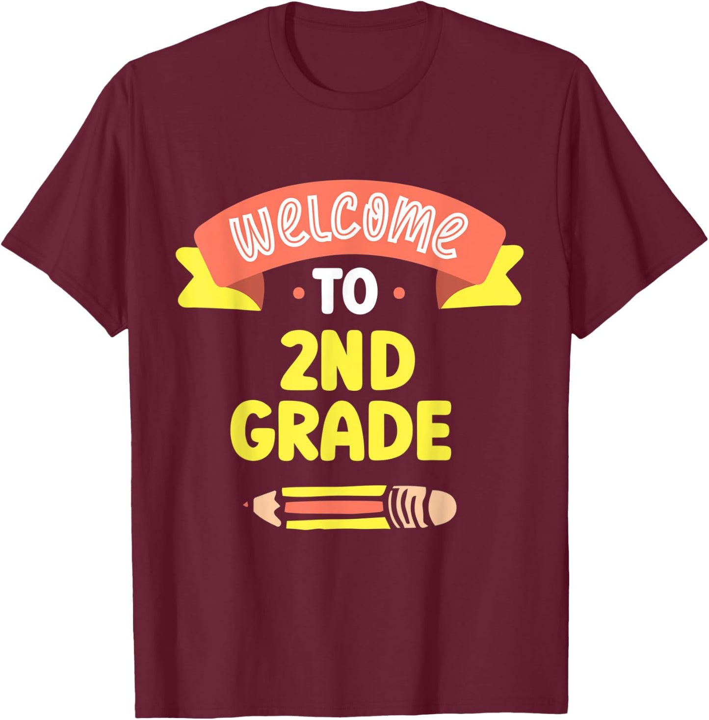 Welcome To 2Nd Grade Grader Second School Teacher T-Shirt - T-Shirt | Maroon