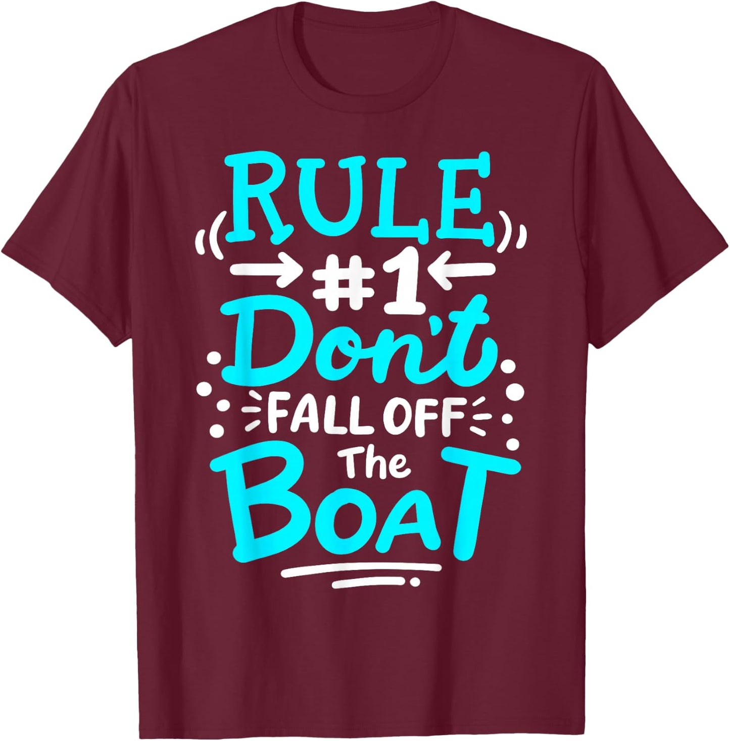Cruise Rule #1 Don't Fall Off The Boat T-Shirt - T-Shirt | Maroon