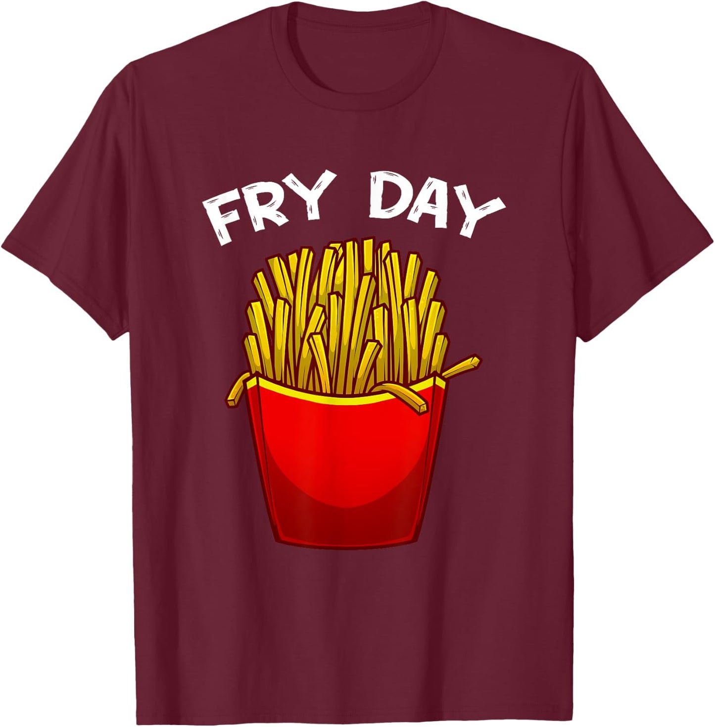 Funny French Fries Design For Kids Men Women Fast-Food Lover T-Shirt - T-Shirt | Maroon