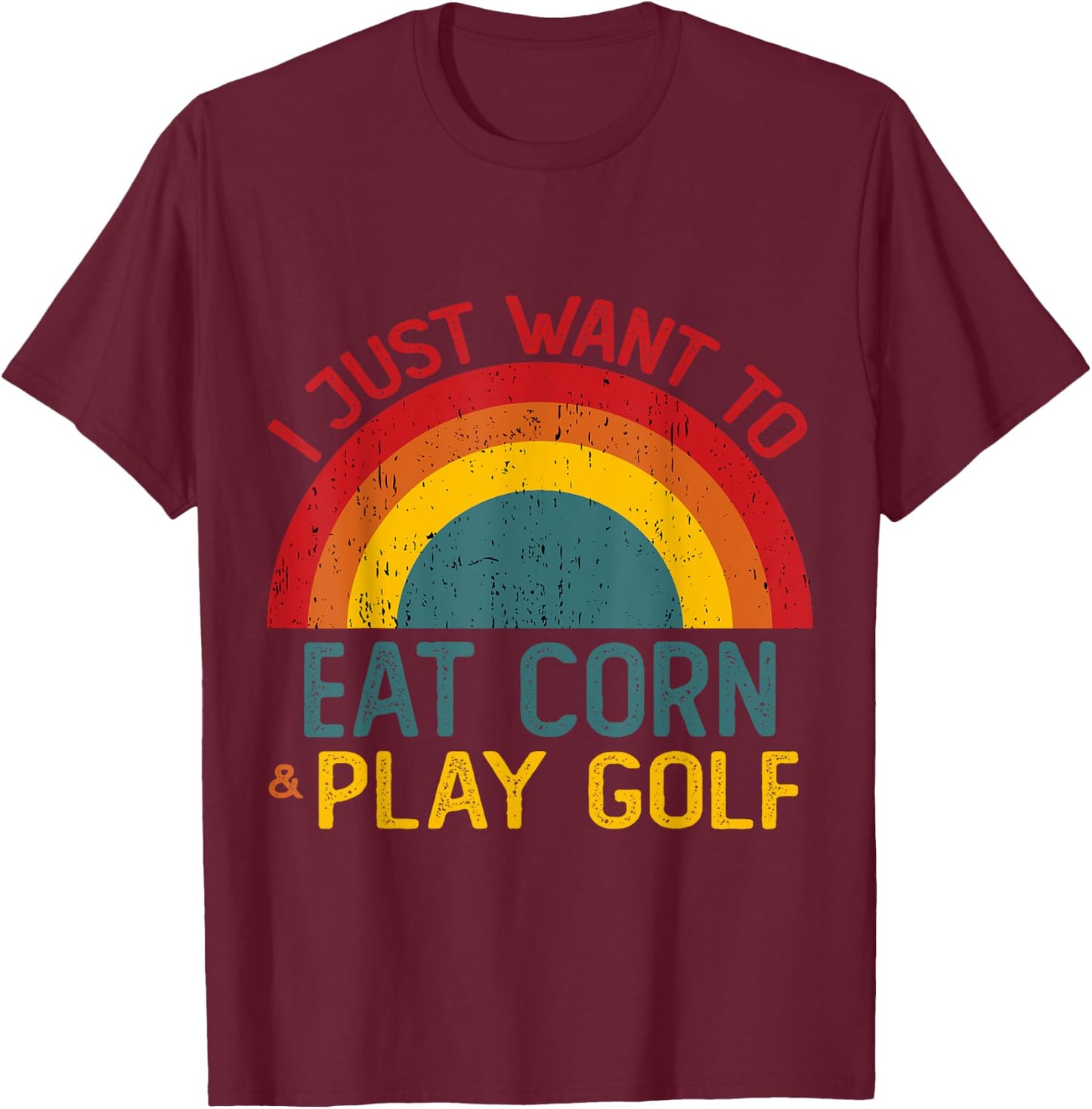Funny I just want to eat corn and Play Golf Christmas T-Shirt - T-Shirt | Maroon