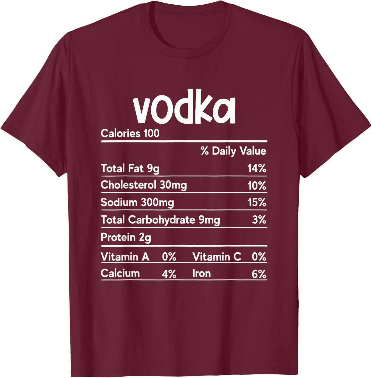 Vodka Nutrition Facts Thanksgiving Funny Drinking Costume T-Shirt - T-Shirt | Maroon