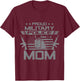 Proud Military Police Mom Flag American US Veteran T-Shirt - T-Shirt | Maroon