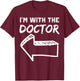 I'm With The Doctor LEFT Arrow Funny Halloween Costume Her T-Shirt - T-Shirt | Maroon