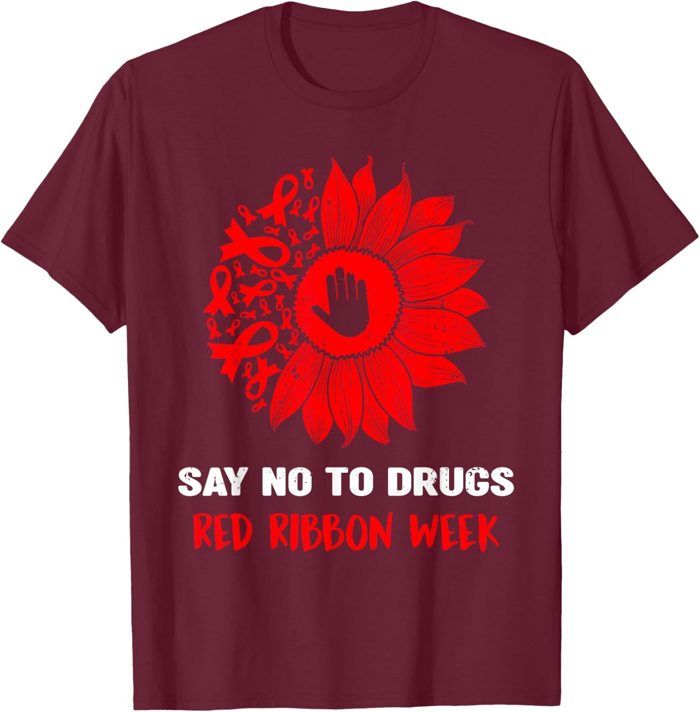 Red Ribbon Week Say No to Drugs Sunflower T-Shirt - T-Shirt | Maroon