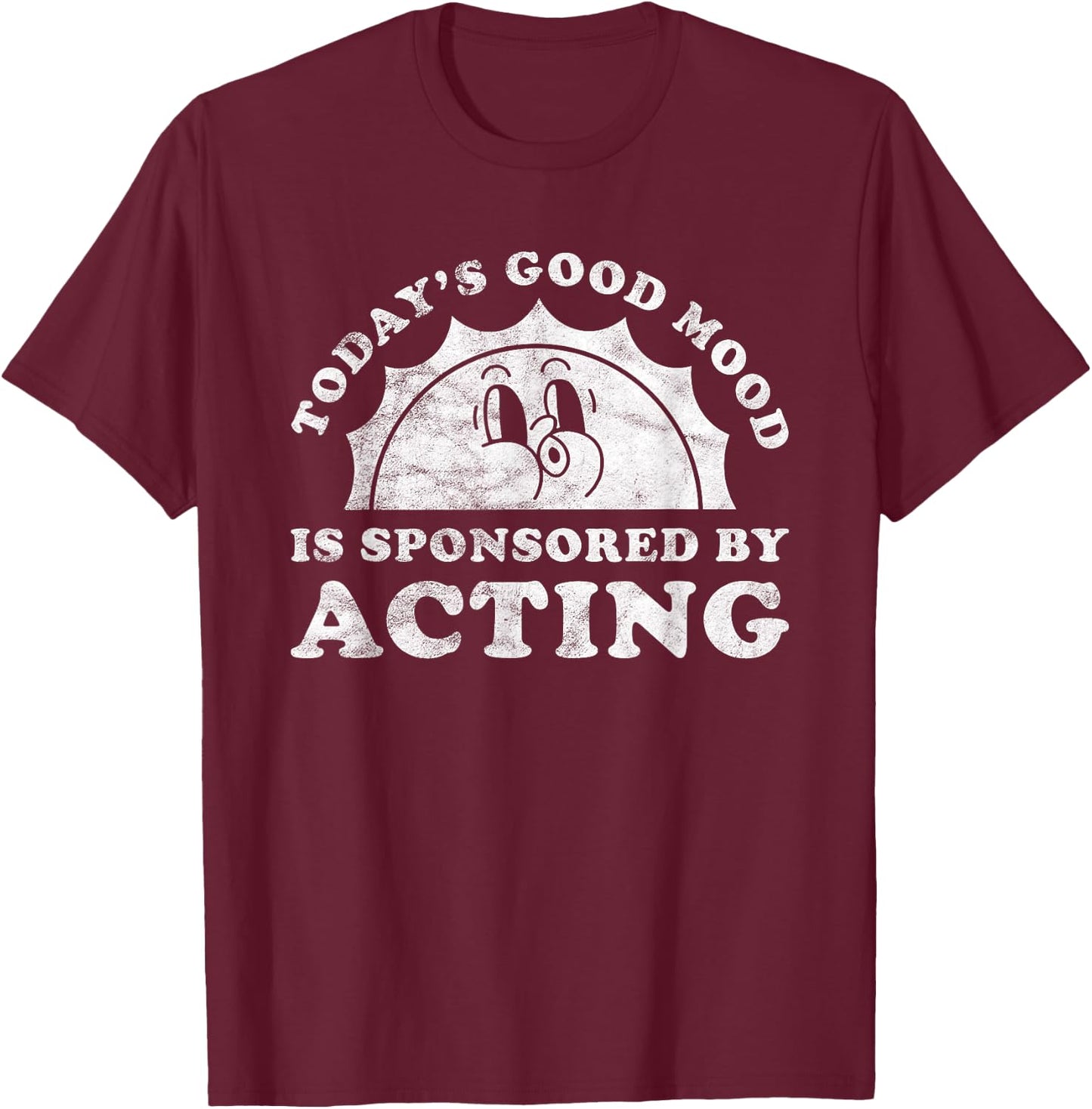 Funny Cute Retro Vintage Acting or Actor T-Shirt - T-Shirt | Maroon