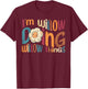 I'm Willow Doing Willow Things, Funny Groovy Retro Willow T-Shirt - T-Shirt | Maroon