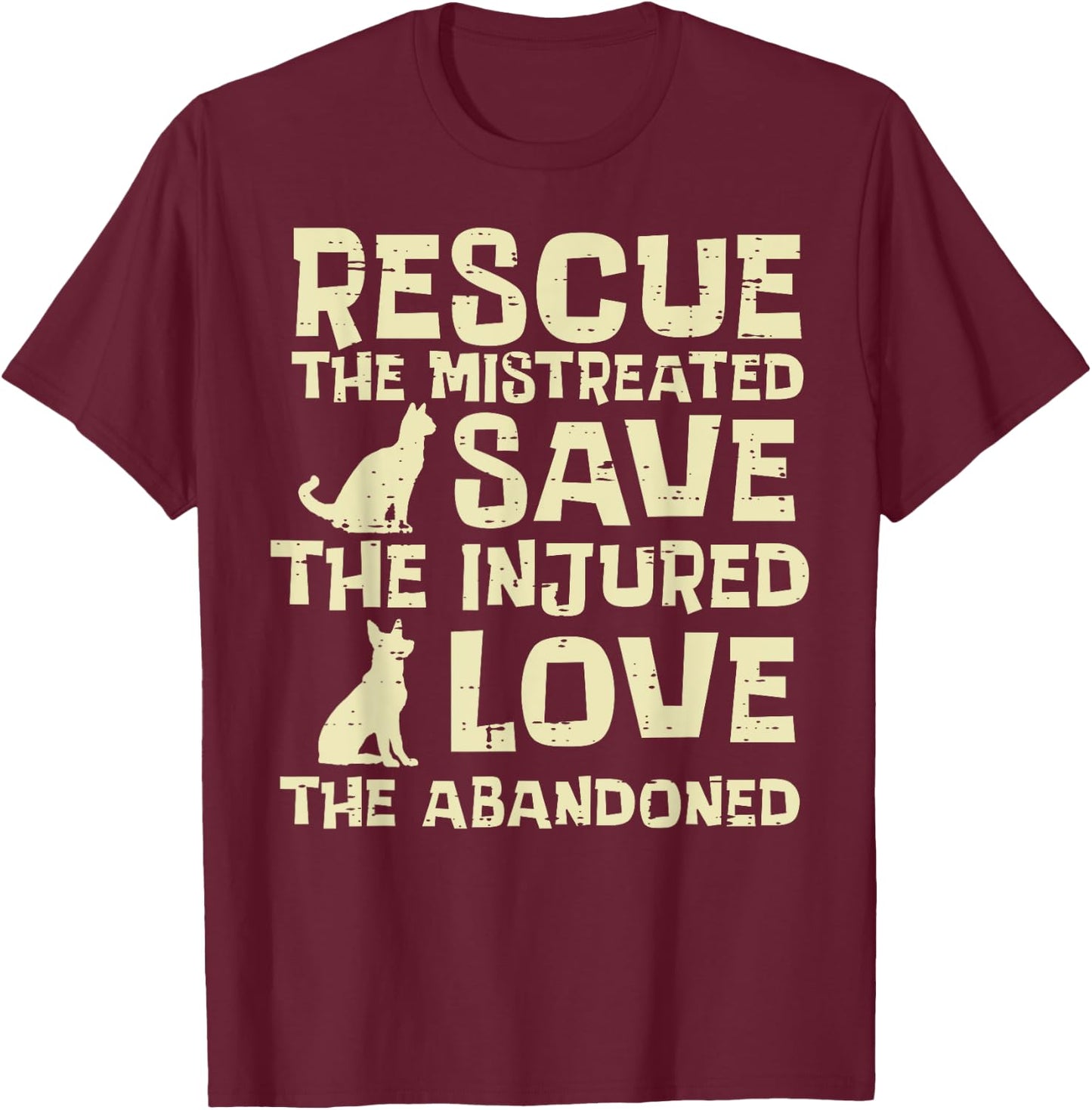 Rescue Mistreated Save Love Dog Cat Animal Pet Men Women Kid T-Shirt - T-Shirt | Maroon