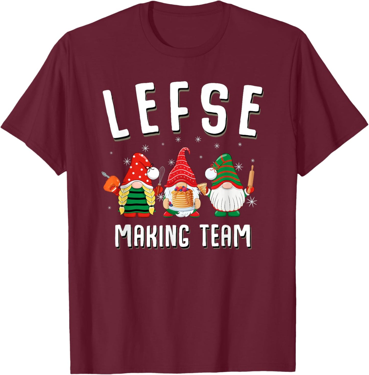 Lefse Making Team Christmas Baking Gnomes T-Shirt - T-Shirt | Maroon