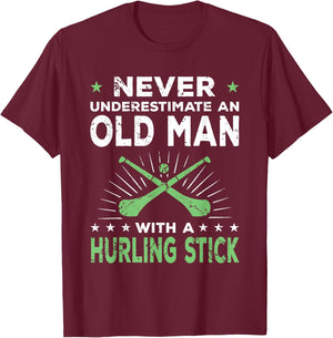 Hurling Player Funny Saying Old Man T-Shirt - T-Shirt | Maroon