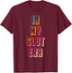 In my slut era T-Shirt - T-Shirt | Maroon
