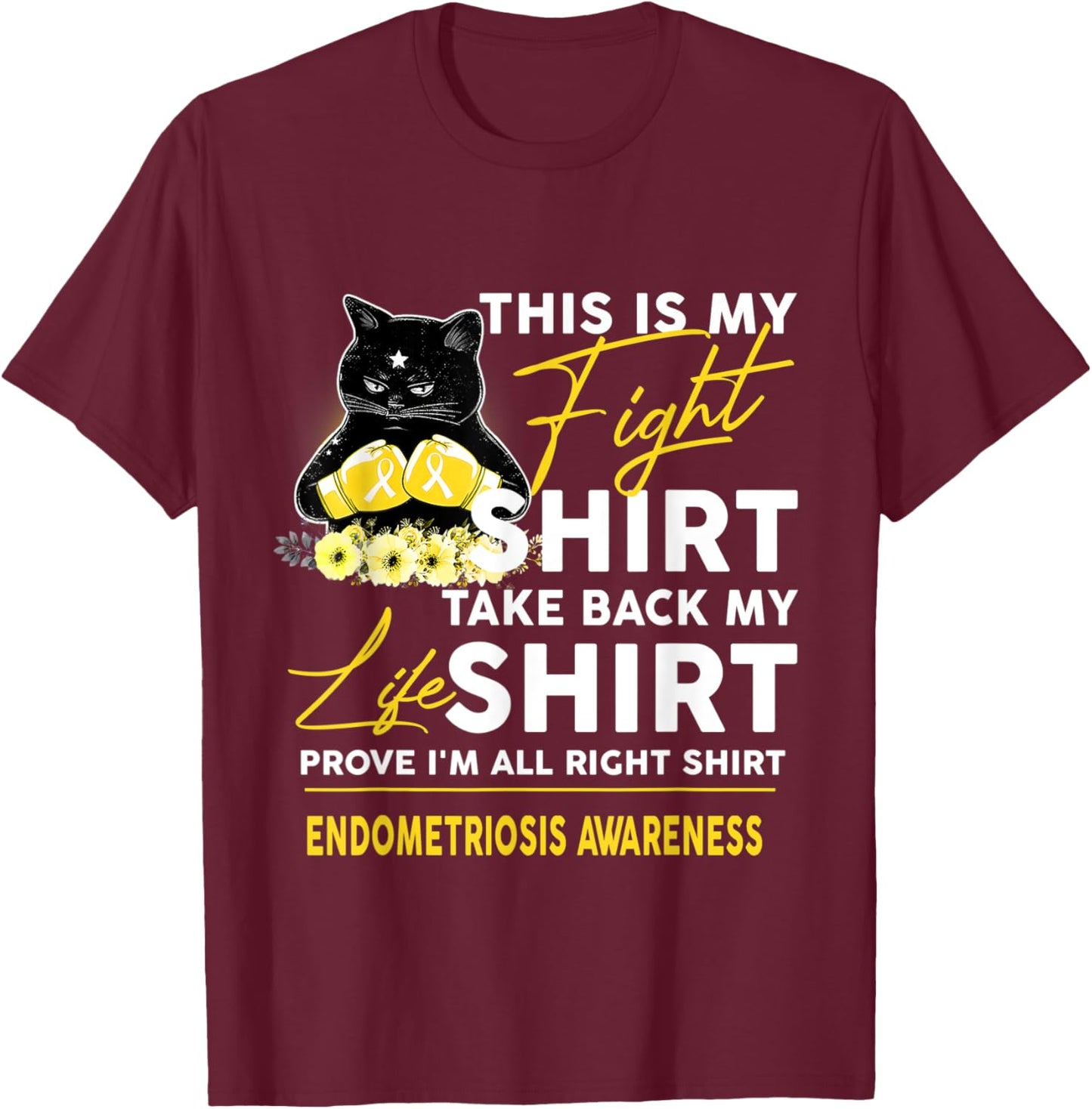 We Wear Endometriosis Awareness Funny Cat T-Shirt - T-Shirt | Maroon