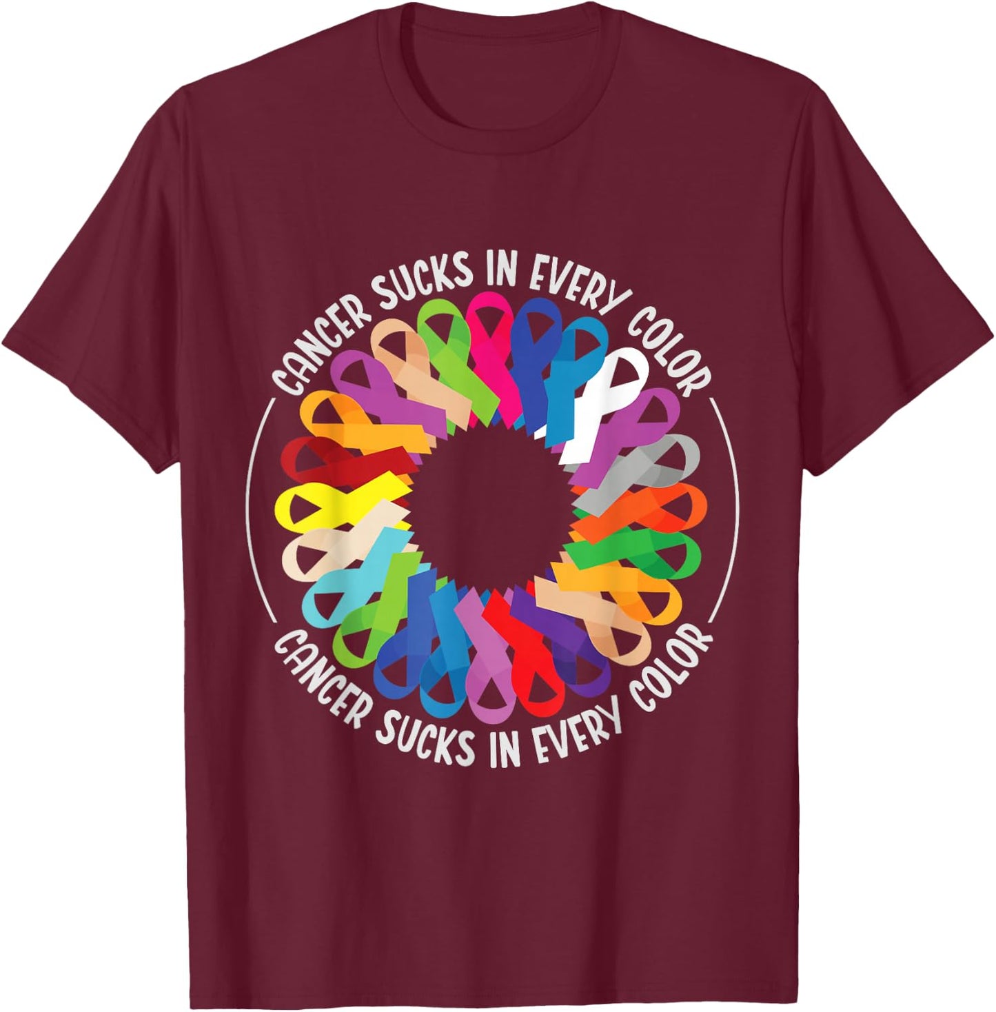Cancer Sucks In Every Color Fighter | Funk Cancer T-Shirt - T-Shirt | Maroon