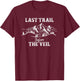 Last Trail Before Veil Bachelorette Bridesmaid Hiking T-Shirt - T-Shirt | Maroon