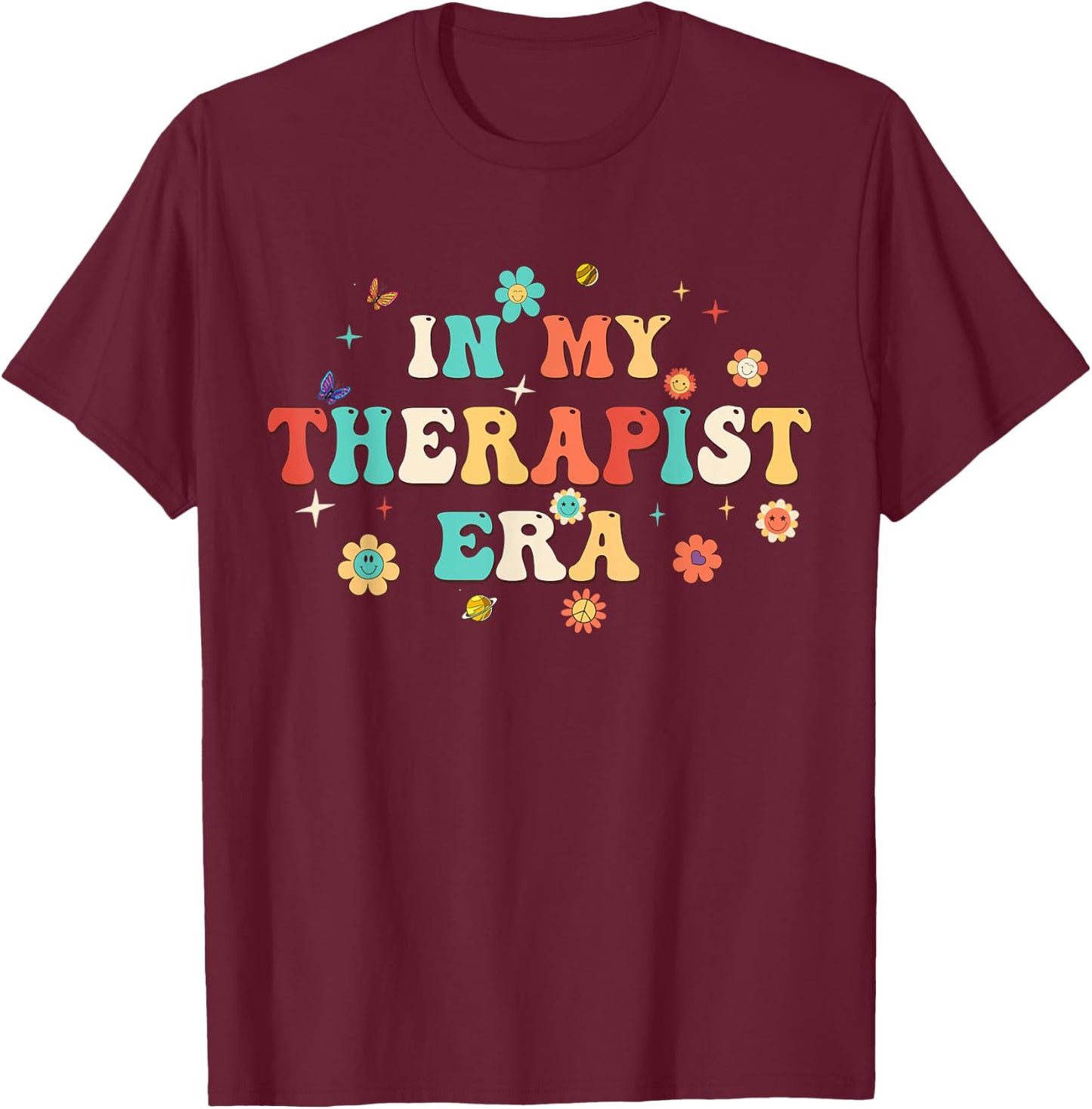 In My Therapist Era Mental Doctor Flowers Retro Groovy T-Shirt - T-Shirt | Maroon