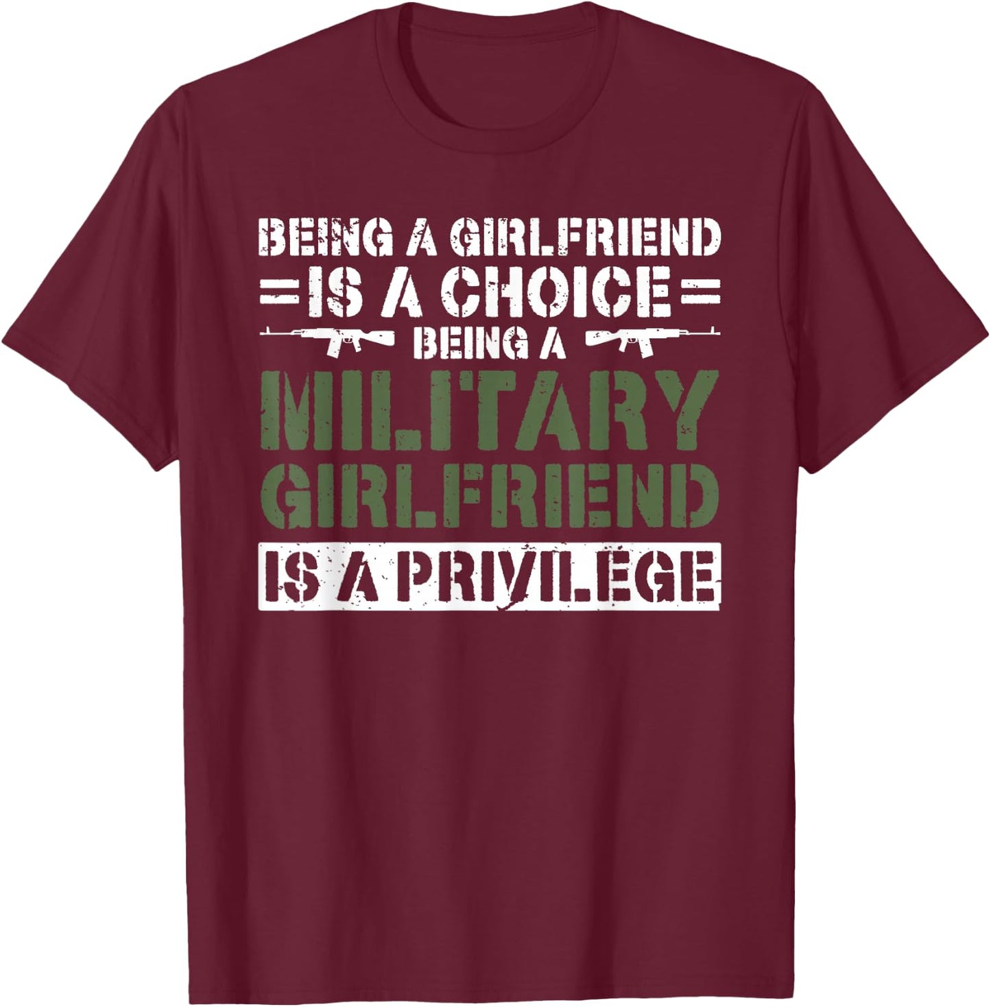 Being A Military Girlfriend Of A Soldier Girlfriend T-Shirt - T-Shirt | Maroon