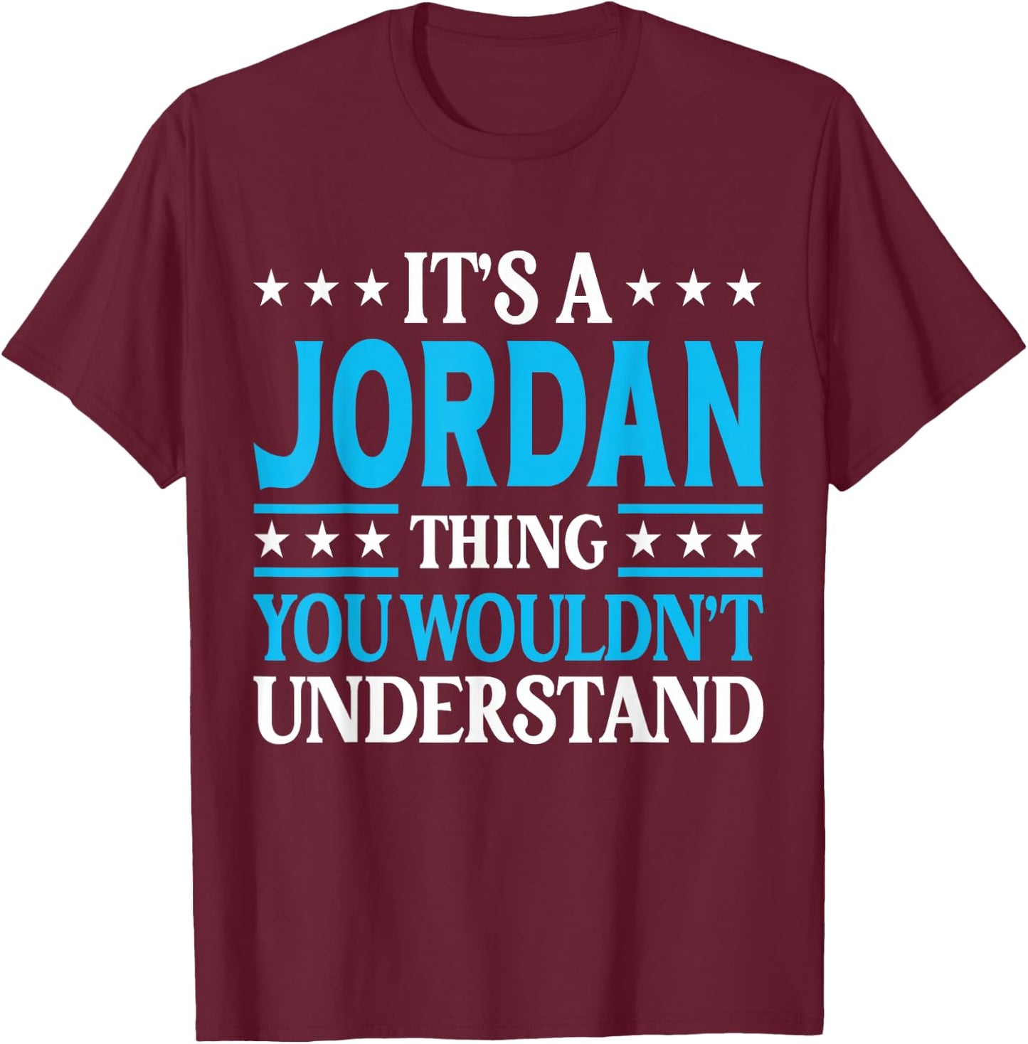 Jordan Thing Wouldn't Understand T-Shirt - T-Shirt | Maroon