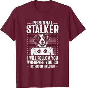 Brittany Spaniel Personal Stalker Brittany Dog T-Shirt - T-Shirt | Maroon