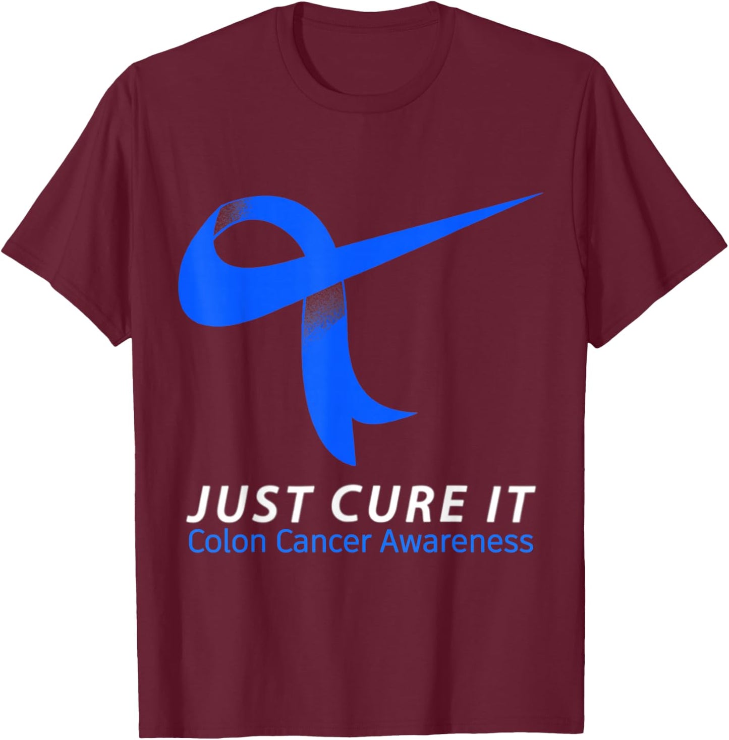 Just Cure It Blue Ribbon Warrior Colon Cancer Awareness T-Shirt - T-Shirt | Maroon