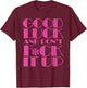 Funny Good Luck and Don't F ck It Up Drag Race T-Shirt - T-Shirt | Maroon